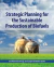 Strategic Planning for the Sustainable Production of Biofuels