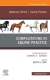 Complications in Equine Practice, An Issue of Veterinary Clinics of North America: Equine Practice