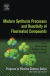 Modern Synthesis Processes and Reactivity of Fluorinated Compounds