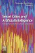 Smart Cities and Artificial Intelligence