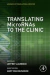 Translating MicroRNAs to the Clinic