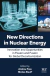 New Directions in Nuclear Energy
