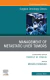 Management of Metastatic Liver Tumors, An Issue of Surgical Oncology Clinics of North America