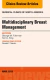 Surgeon's Role in Multidisciplinary Breast Management, An Issue of Surgical Clinics