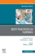 Best Practices in Nursing, An Issue of Nursing Clinics