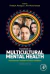 Handbook of Multicultural Mental Health: Assessment and Treatment of Diverse Populations