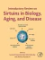 Introductory Review on Sirtuins in Biology, Aging, and Disease