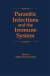 Parasitic Infections and the Immune System