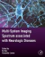 Multi-system Imaging Spectrum associated with Neurologic Diseases