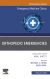 Orthopedic Emergencies, An Issue of Emergency Medicine Clinics of North America