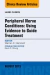 Peripheral Nerve Conditions: Using Evidence to Guide Treatment, An Issue of Hand Clinics