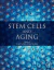 Stem Cells and Aging