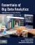 Essentials of Big Data Analytics