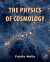 The Physics of Cosmology