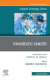 Pancreatic Cancer, An Issue of Surgical Oncology Clinics of North America