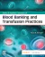 Basic & Applied Concepts of Blood Banking and Transfusion Practices