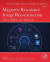Magnetic Resonance Image Reconstruction