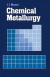 Chemical Metallurgy