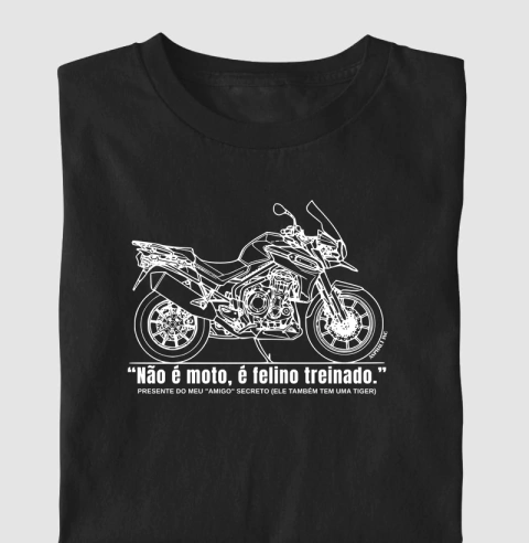 CAMISETA NÃO É MOTO, É FELINO TREINADO