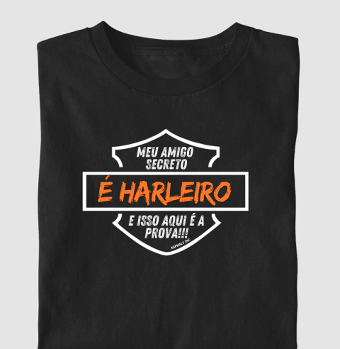 CAMISETA MEU AMIGO SECRETO É HARLEIRO