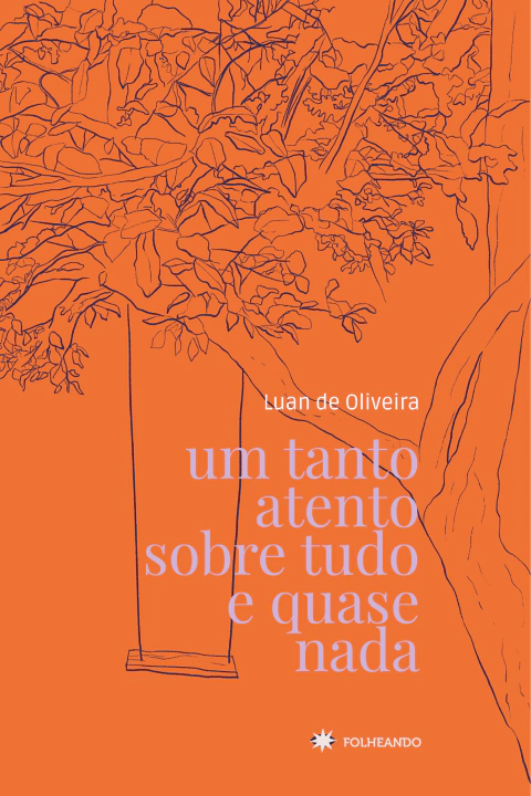 UM TANTO ATENTO SOBRE TUDO E QUASE NADA