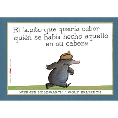 El topito que quería saber quién se había hecho aquello en su cabeza. (Versión en cartoné) - comprar online