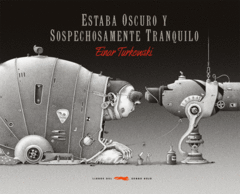 Estaba oscuro y sospechosamente tranquilo. (Rústica)