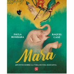 Mara : apuntes sobre la vida de una elefanta