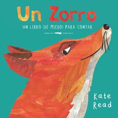 Un zorro : un libro (de miedo) para contar
