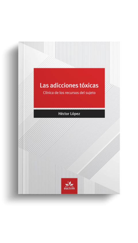 Las adicciones tóxicas