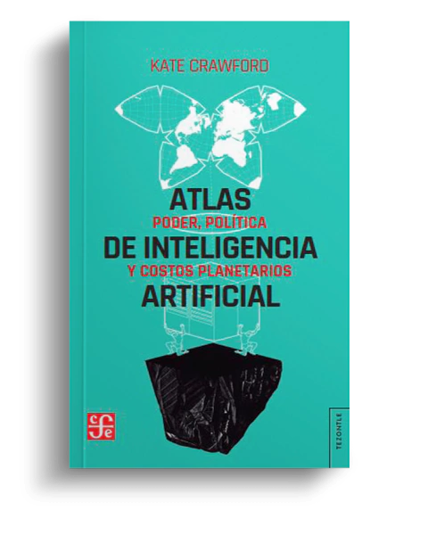 Atlas de inteligencia artificial: poder, política y costos planetarios
