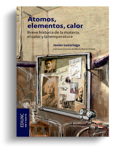 Átomos, elementos, calor: breve historia de la materia, el calor y la temperatura