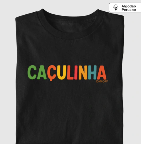 Camiseta Adulto Algodão Peruano "Caçulinha"