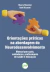 Orientações práticas na abordagem do neurodesenvolvimento: Manual para pais, cuidadores, profissionais de saúde e educaç