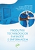 PRODUTOS TECNOLÓGICOS EM SAÚDE E ENFERMAGEM: sistematização e segurança do paciente