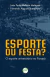 ESPORTE OU FESTA? O ESPORTE UNIVERSITÁRIO NO PARANÁ
