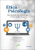 ÉTICA E PSICOLOGIA: reflexões na pandemia e para além dela Volume 1