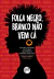 FOLGA NEGRO, BRANCO NÃO VEM CÁ: histórias, memórias e culturas quilombolas (Alagoas, século XIX) Coleção Histórias PPGH-