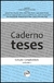 CADERNO TESES