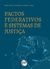 Pactos federativos e sistemas de justiça
