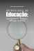 EDUCAÇÃO PROPOSITORA: experiências de educadorartistas