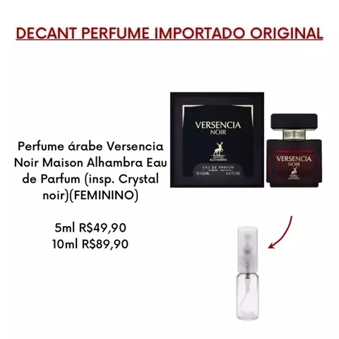 Decant Perfume Feminino Árabe Versencia Noir (NOVO NOME: JUBILANT NOIR) Maison Alhambra Eau de Parfum (insp. Crystal Noi