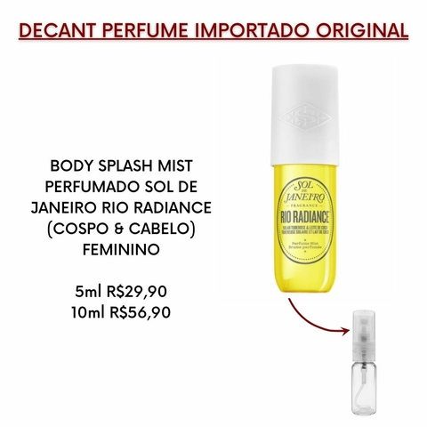 DECANT FEMININO- BODY SPLASH PERFUMADO SOL DE JANEIRO RIO RADIANCE (COSPO & CABELO)