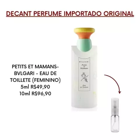 DECANT PERFUME FEMININO- PETITS ET MAMANS- BVLGARI - EAU DE TOILLETE