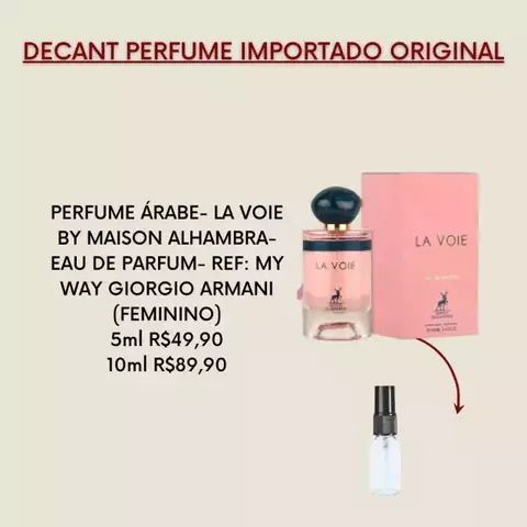 DECANT PERFUME ÁRABE- LA VOIE BY MAISON ALHAMBRA- EAU DE PARFUM- REF: MY WAY GIORGIO ARMANI (FEMININO)