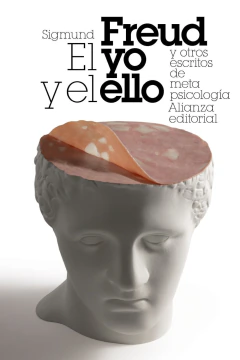 Yo Y El Ello Y Otros Ensayos De Metapsicologia El - Sigmund Freud - Alianza