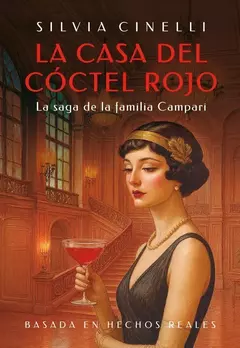 La Casa Del Coctel Rojo  La Saga De La Familia Campari - Cinelli, Silvia - El Ateneo - comprar online