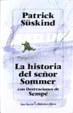 La Historia Del Señor Sommer - Patrick Süskind - Planeta - comprar online