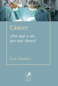 Cancer - Luis Chiozza - Libros Del Zorzal