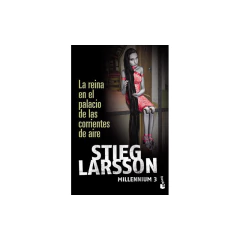 La Reina En El Palacio De Las Corrientes De Aire - Stieg Larsson